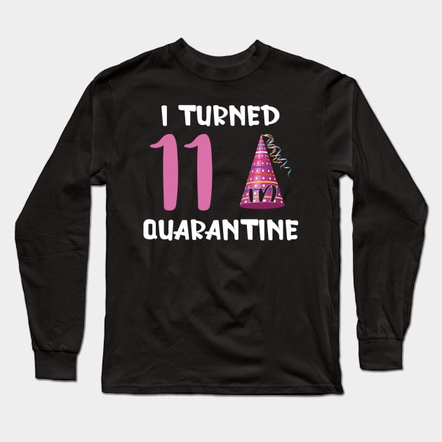 I Turned 11 in quarantine Long Sleeve T-Shirt by Lucky Jane